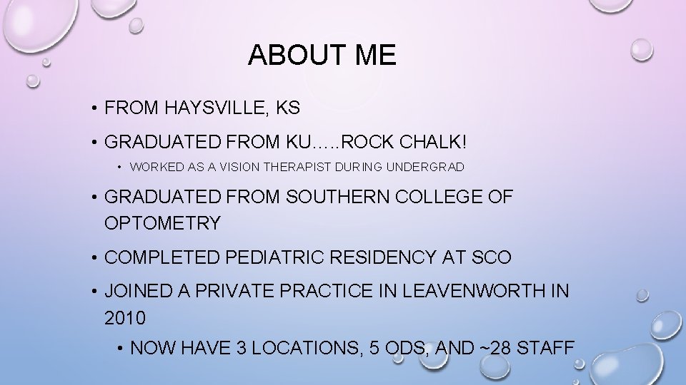 ABOUT ME • FROM HAYSVILLE, KS • GRADUATED FROM KU…. . ROCK CHALK! •