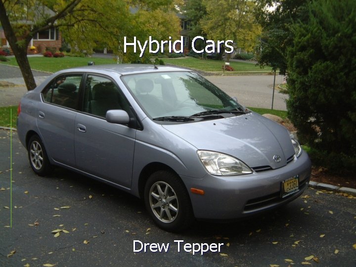 Hybrid Cars Drew Tepper 