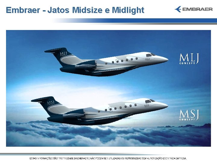 Embraer - Jatos Midsize e Midlight 
