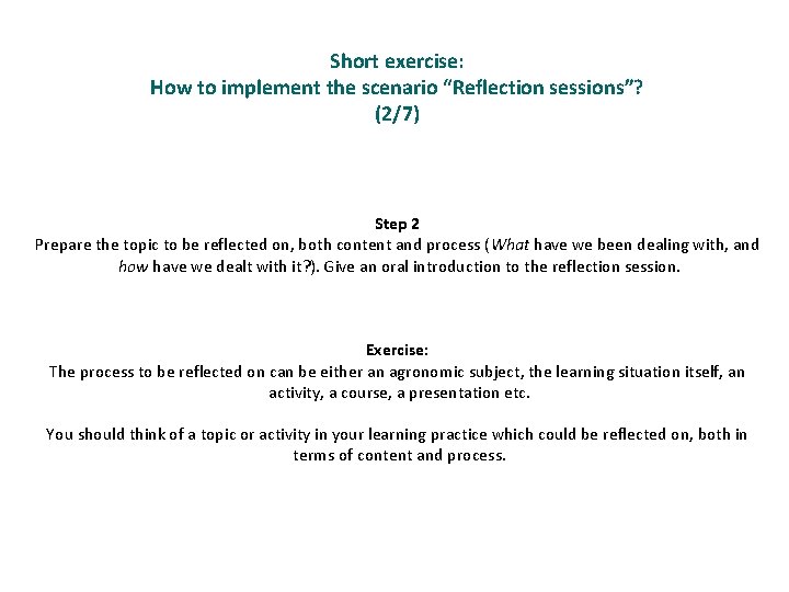 Short exercise: How to implement the scenario “Reflection sessions”? (2/7) Step 2 Prepare the