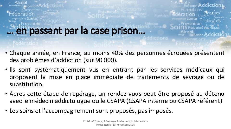 … en passant par la case prison… • Chaque année, en France, au moins