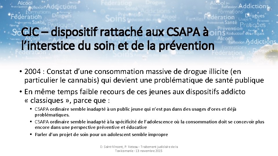 CJC – dispositif rattaché aux CSAPA à l’interstice du soin et de la prévention