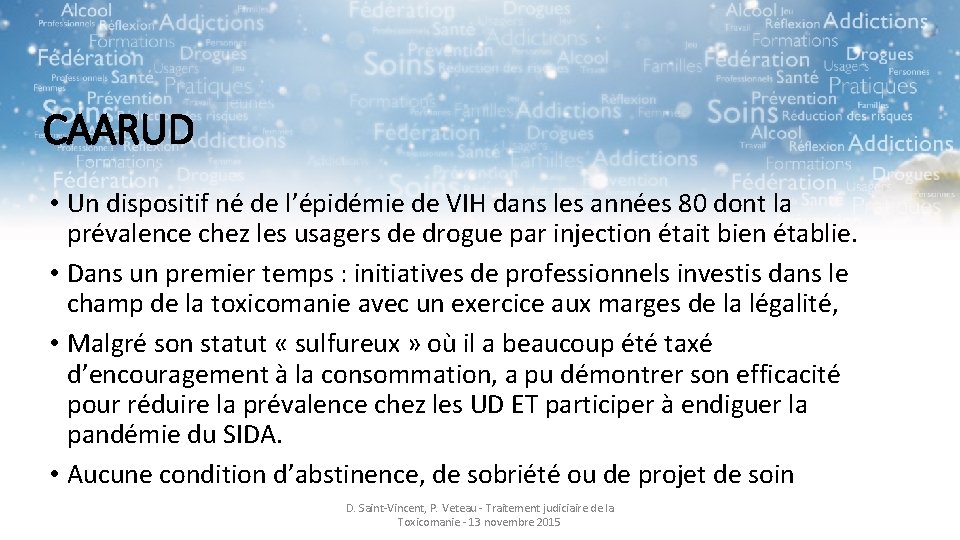 CAARUD • Un dispositif né de l’épidémie de VIH dans les années 80 dont