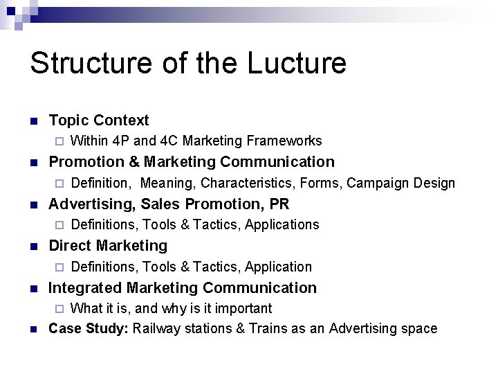 Structure of the Lucture n Topic Context ¨ n Promotion & Marketing Communication ¨
