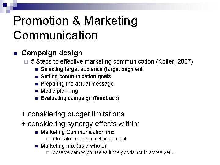 Promotion & Marketing Communication n Campaign design ¨ 5 Steps to effective marketing communication