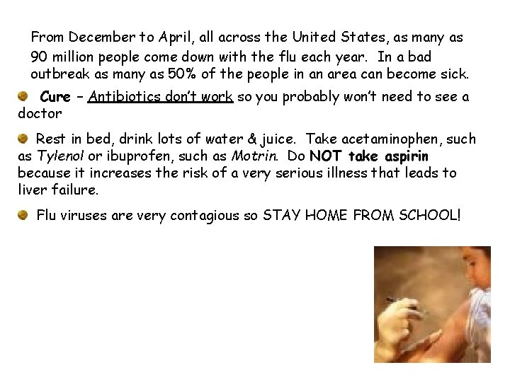 From December to April, all across the United States, as many as 90 million