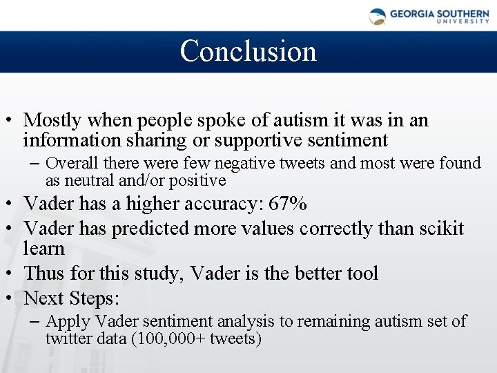 Conclusion • Mostly when people spoke of autism it was in an information sharing