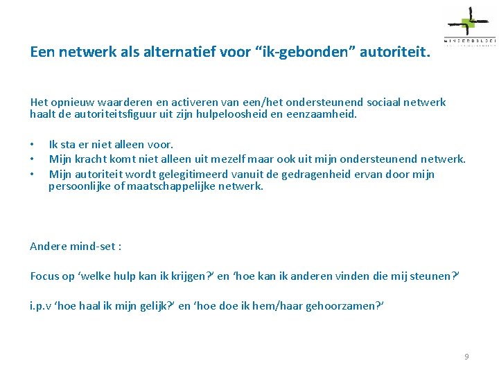 Een netwerk als alternatief voor “ik-gebonden” autoriteit. Het opnieuw waarderen en activeren van een/het