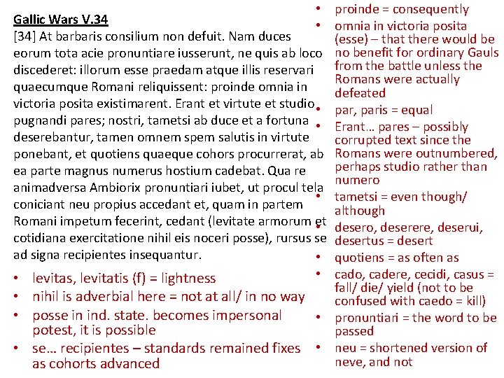  • proinde = consequently Gallic Wars V. 34 • omnia in victoria posita