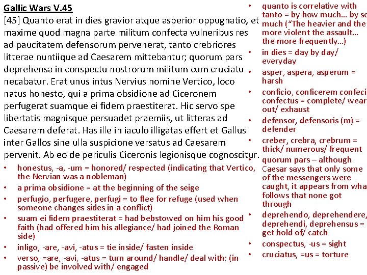  • quanto is correlative with Gallic Wars V. 45 tanto = by how