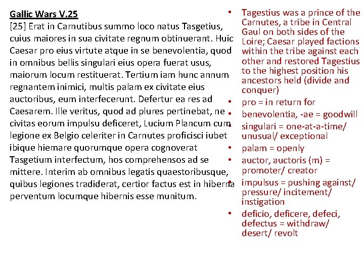 Tagestius was a prince of the Carnutes, a tribe in Central Gaul on both