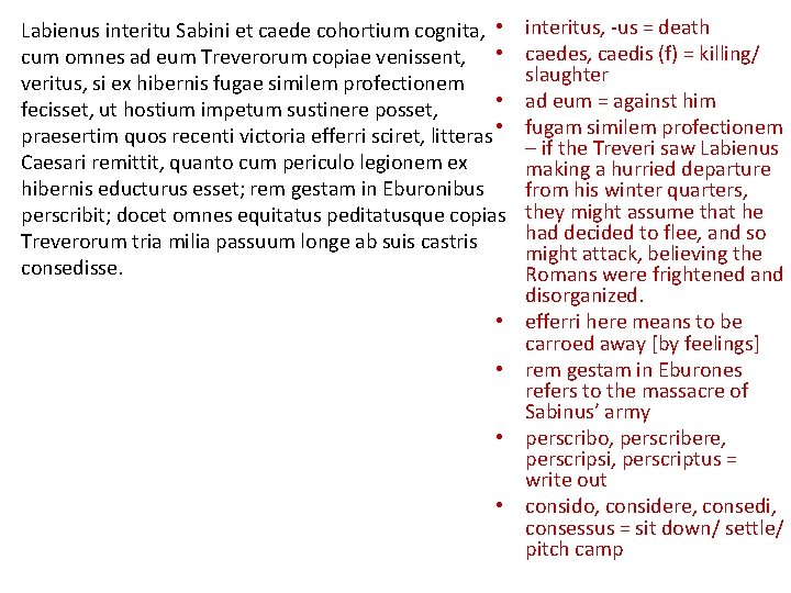Labienus interitu Sabini et caede cohortium cognita, • cum omnes ad eum Treverorum copiae