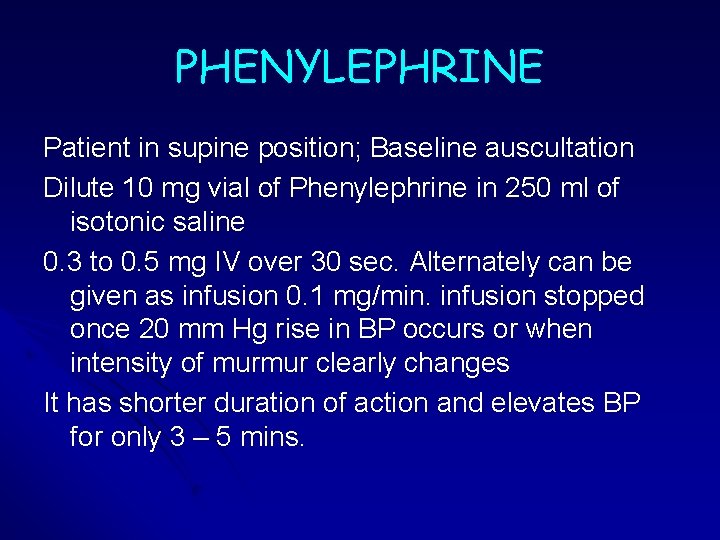 PHENYLEPHRINE Patient in supine position; Baseline auscultation Dilute 10 mg vial of Phenylephrine in PHENYLEPHRINE Patient in supine position; Baseline auscultation Dilute 10 mg vial of Phenylephrine in