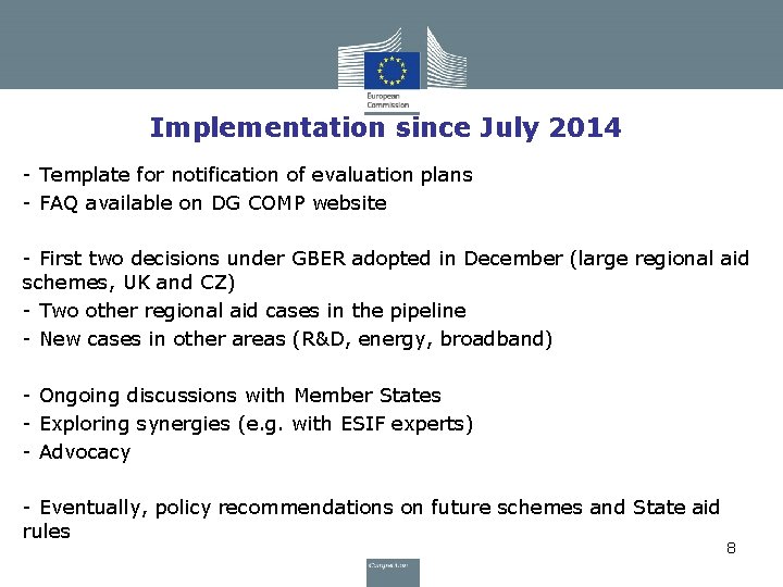 Implementation since July 2014 - Template for notification of evaluation plans - FAQ available Implementation since July 2014 - Template for notification of evaluation plans - FAQ available