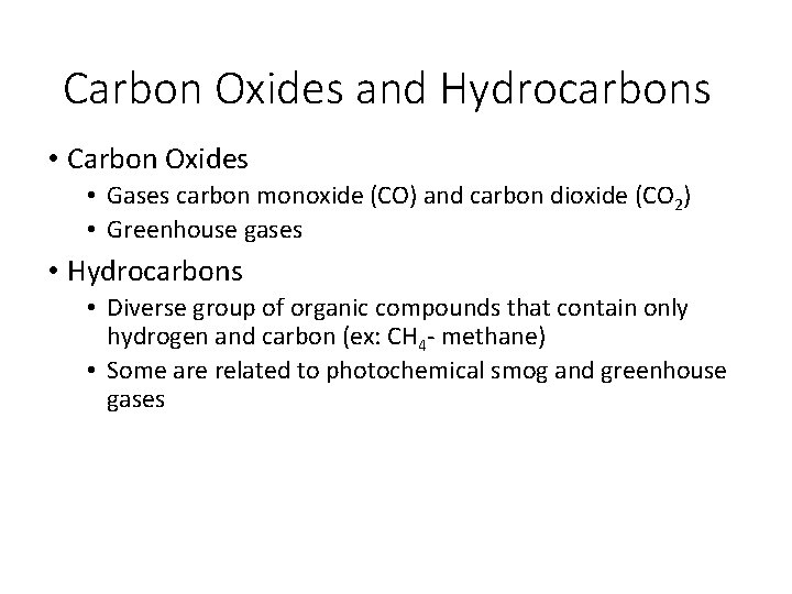 Carbon Oxides and Hydrocarbons • Carbon Oxides • Gases carbon monoxide (CO) and carbon