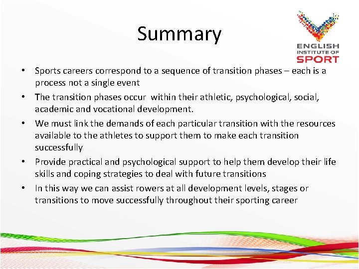 Summary • Sports careers correspond to a sequence of transition phases – each is