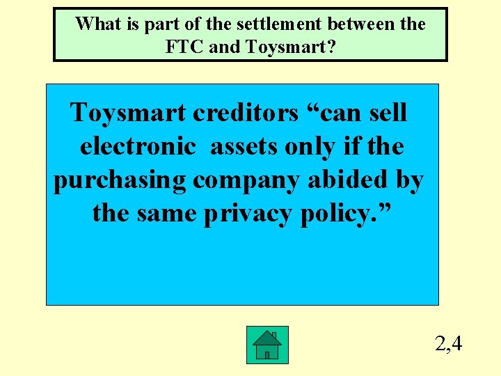 What is part of the settlement between the FTC and Toysmart? Toysmart creditors “can