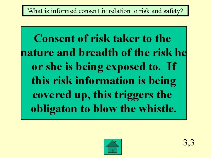 What is informed consent in relation to risk and safety? Consent of risk taker