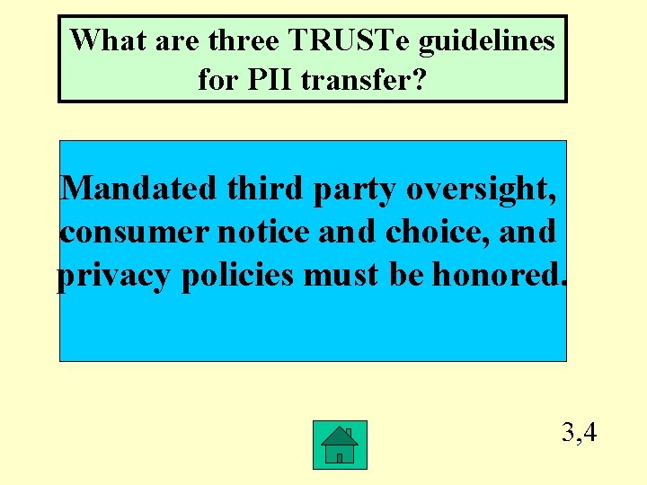 What are three TRUSTe guidelines for PII transfer? Mandated third party oversight, consumer notice