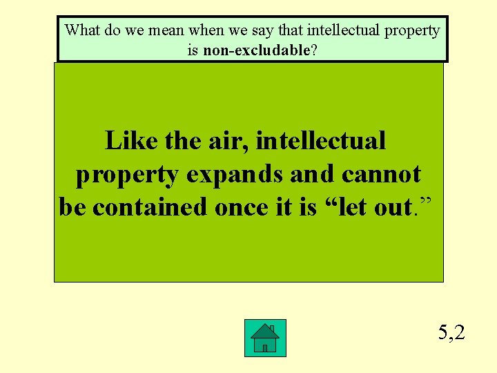 What do we mean when we say that intellectual property is non-excludable? Like the