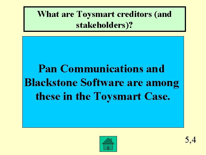 What are Toysmart creditors (and stakeholders)? Pan Communications and Blackstone Software among these in