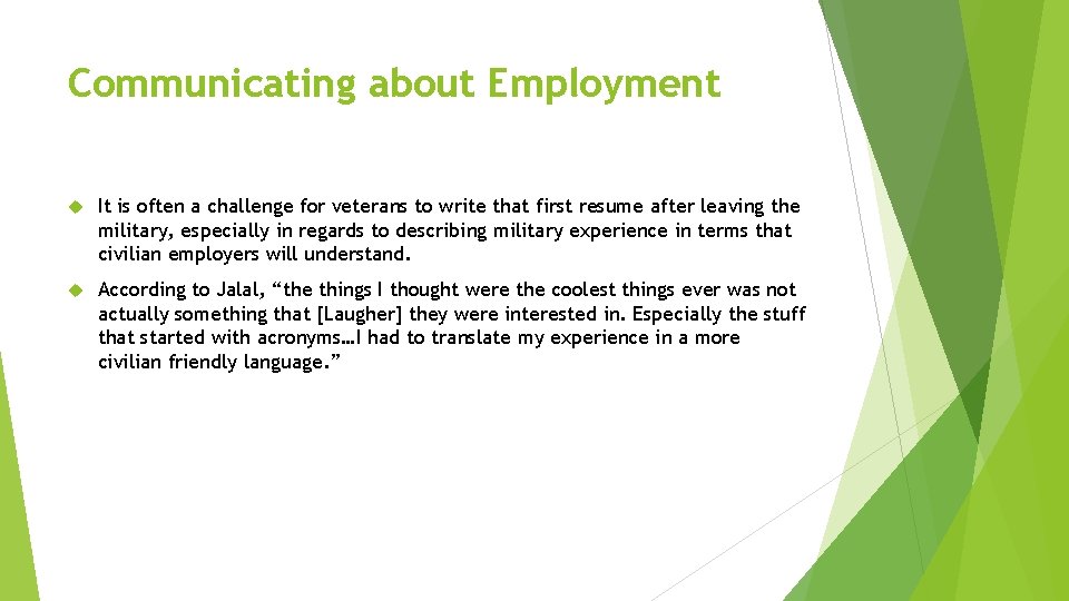 Communicating about Employment It is often a challenge for veterans to write that first
