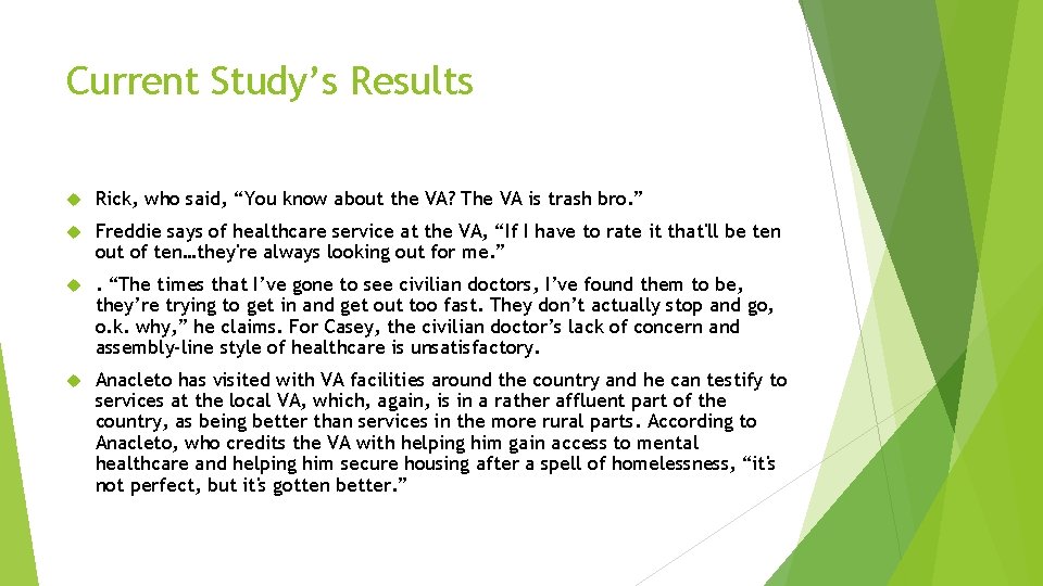 Current Study’s Results Rick, who said, “You know about the VA? The VA is