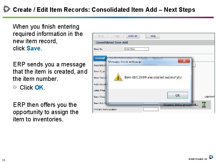 Create / Edit Item Records: Consolidated Item Add – Next Steps When you finish