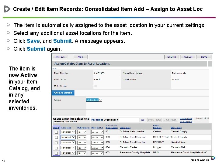 Create / Edit Item Records: Consolidated Item Add – Assign to Asset Loc The