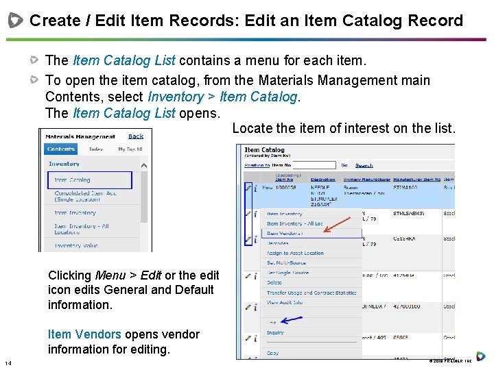 Create / Edit Item Records: Edit an Item Catalog Record The Item Catalog List