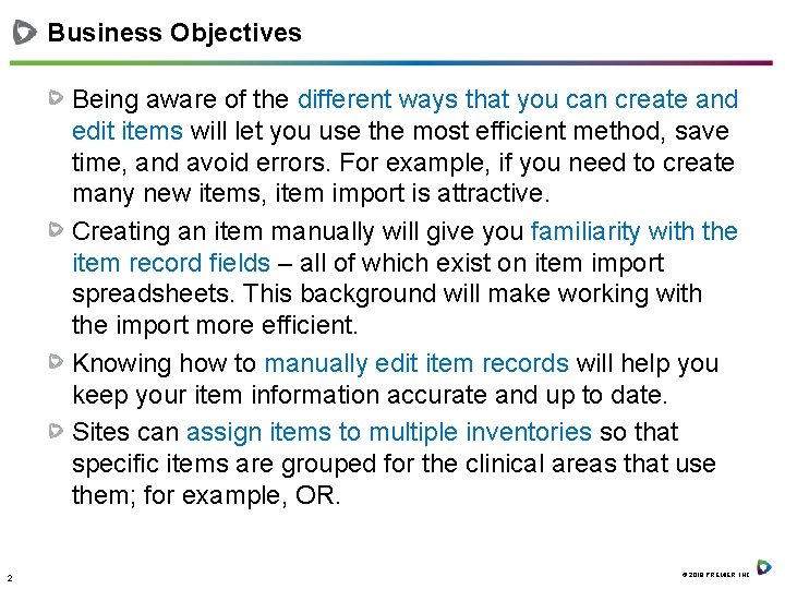 Business Objectives Being aware of the different ways that you can create and edit