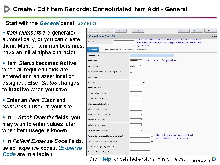 Create / Edit Item Records: Consolidated Item Add - General Start with the General