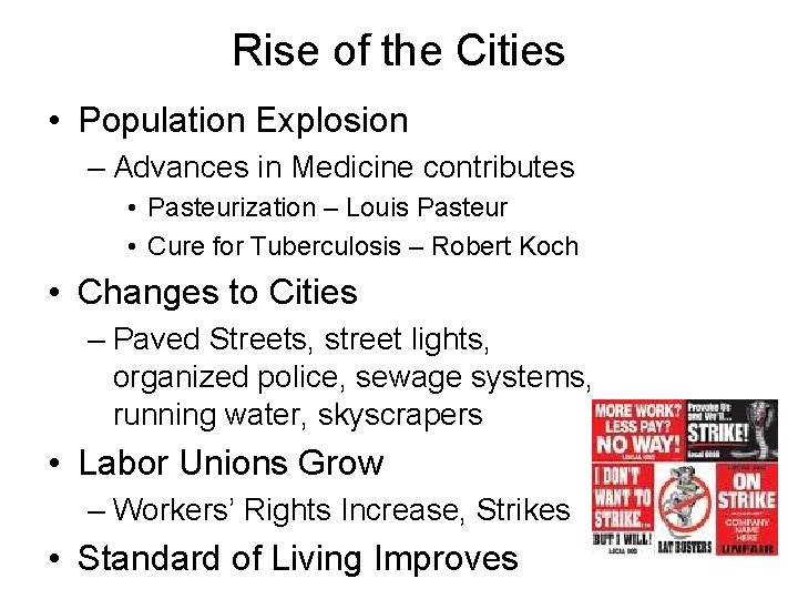 Rise of the Cities • Population Explosion – Advances in Medicine contributes • Pasteurization
