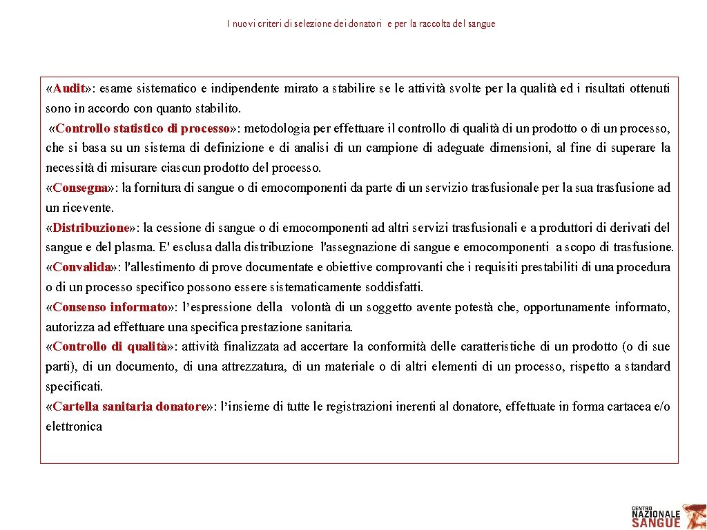 I nuovi criteri di selezione dei donatori e per la raccolta del sangue «Audit»