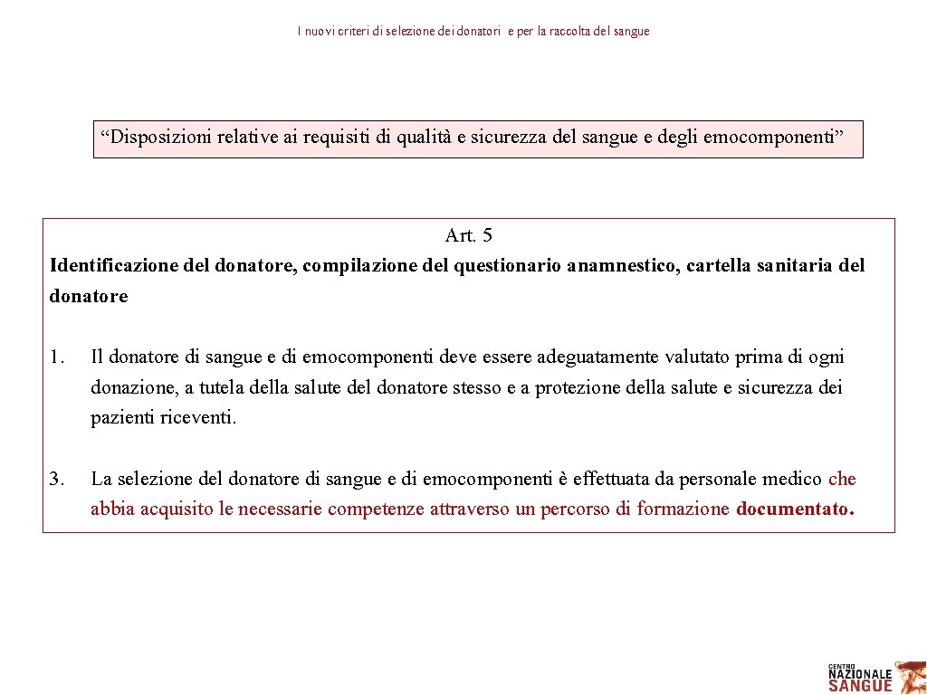 I nuovi criteri di selezione dei donatori e per la raccolta del sangue “Disposizioni