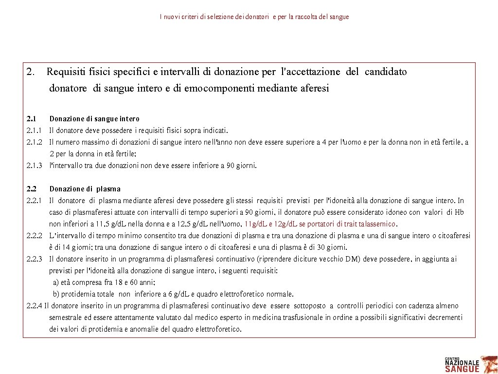 I nuovi criteri di selezione dei donatori e per la raccolta del sangue 2.