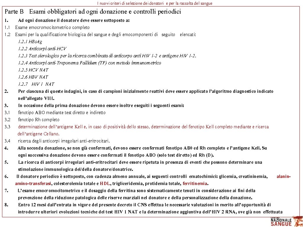 I nuovi criteri di selezione dei donatori e per la raccolta del sangue Parte