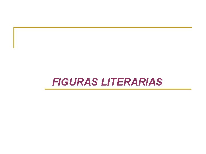 FIGURAS LITERARIAS 