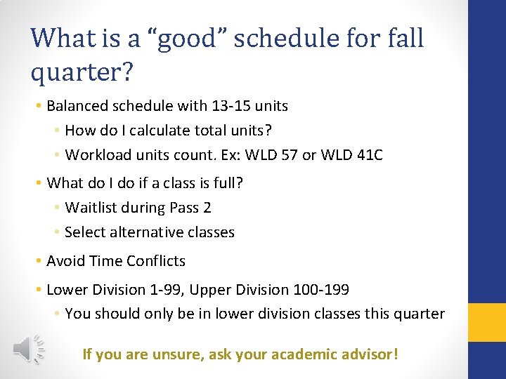 What is a “good” schedule for fall quarter? • Balanced schedule with 13 -15