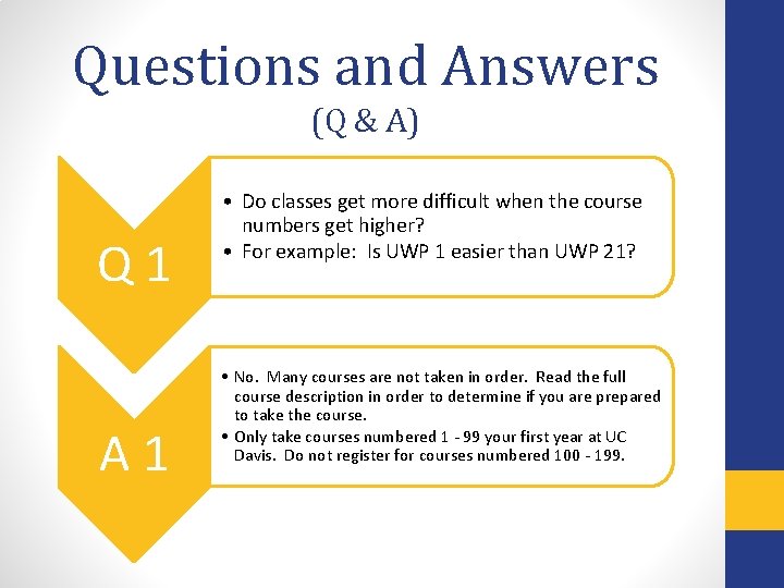 Questions and Answers (Q & A) Q 1 A 1 • Do classes get