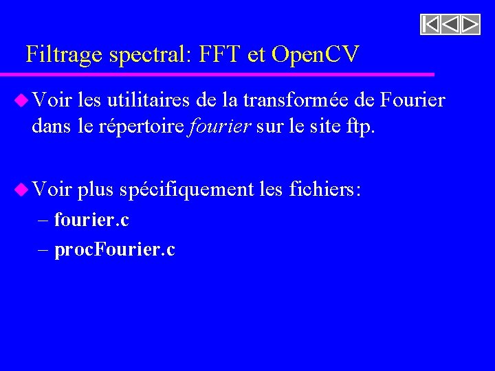 Filtrage spectral: FFT et Open. CV u Voir les utilitaires de la transformée de Filtrage spectral: FFT et Open. CV u Voir les utilitaires de la transformée de