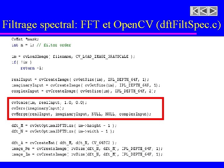 Filtrage spectral: FFT et Open. CV (dft. Filt. Spec. c) Filtrage spectral: FFT et Open. CV (dft. Filt. Spec. c)