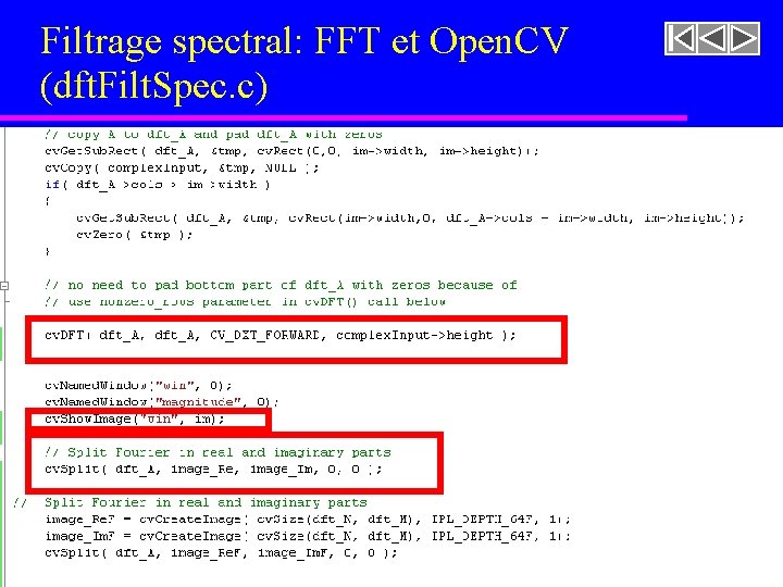 Filtrage spectral: FFT et Open. CV (dft. Filt. Spec. c) Filtrage spectral: FFT et Open. CV (dft. Filt. Spec. c)
