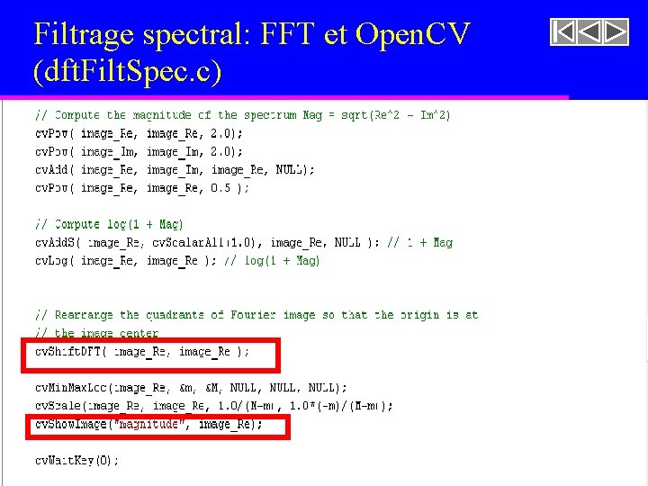 Filtrage spectral: FFT et Open. CV (dft. Filt. Spec. c) Filtrage spectral: FFT et Open. CV (dft. Filt. Spec. c)