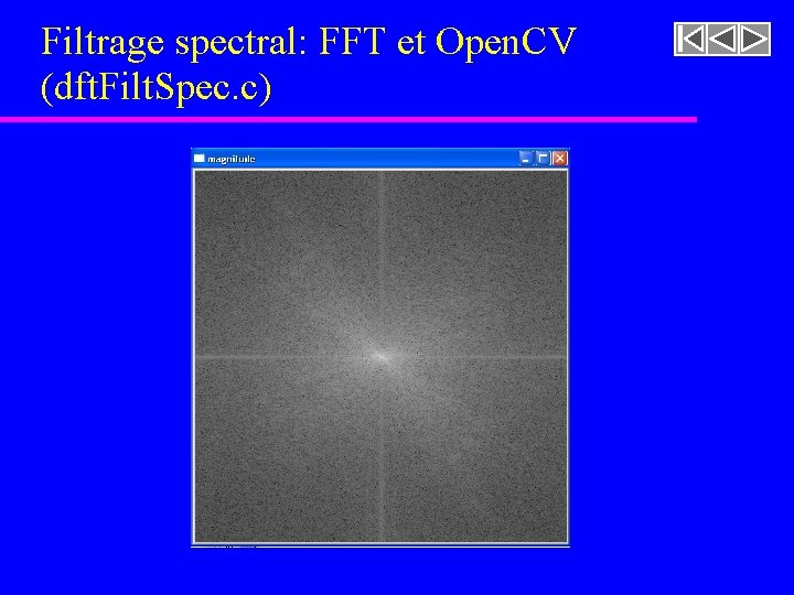 Filtrage spectral: FFT et Open. CV (dft. Filt. Spec. c) Filtrage spectral: FFT et Open. CV (dft. Filt. Spec. c)