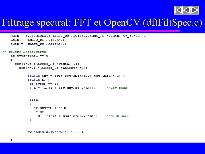 Filtrage spectral: FFT et Open. CV (dft. Filt. Spec. c) Filtrage spectral: FFT et Open. CV (dft. Filt. Spec. c)