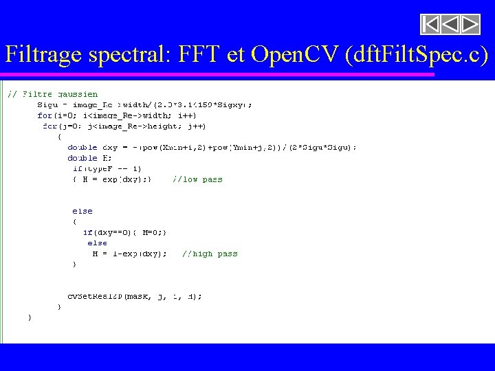 Filtrage spectral: FFT et Open. CV (dft. Filt. Spec. c) Filtrage spectral: FFT et Open. CV (dft. Filt. Spec. c)
