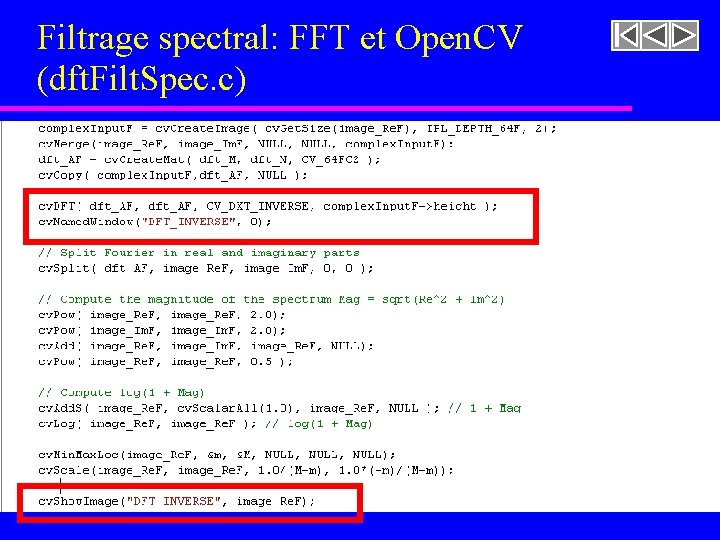 Filtrage spectral: FFT et Open. CV (dft. Filt. Spec. c) Filtrage spectral: FFT et Open. CV (dft. Filt. Spec. c)