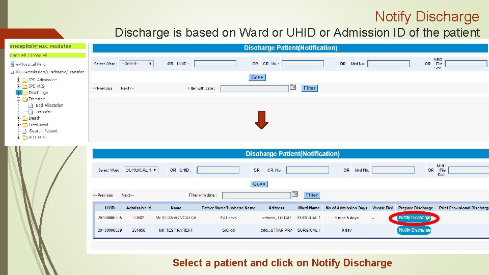 Notify Discharge is based on Ward or UHID or Admission ID of the patient