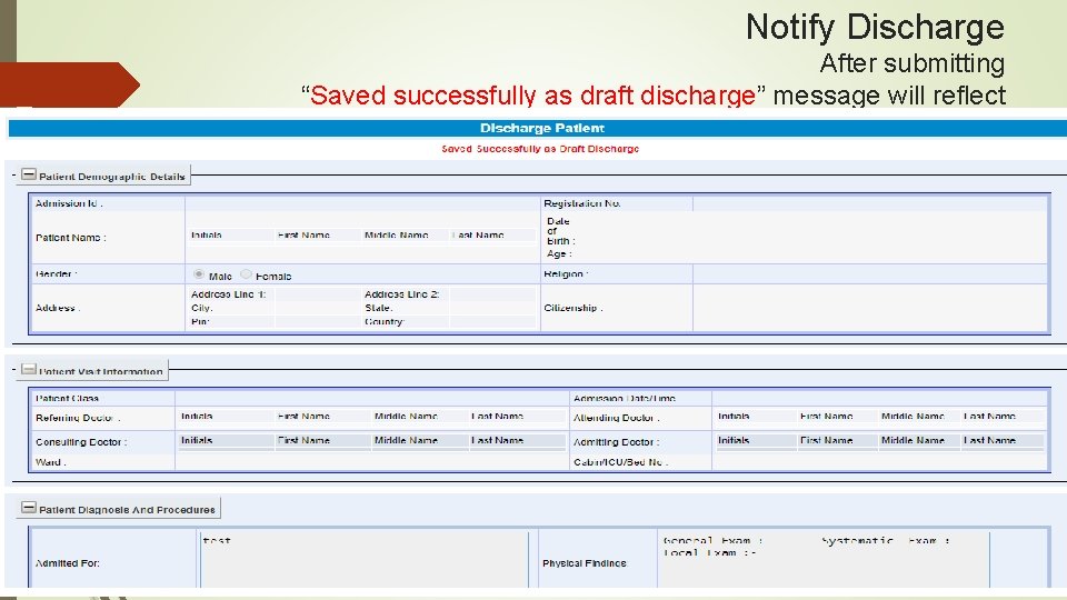 Notify Discharge After submitting “Saved successfully as draft discharge” message will reflect 